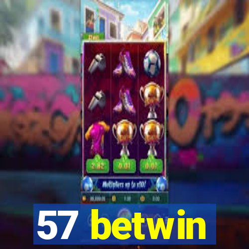 57 betwin